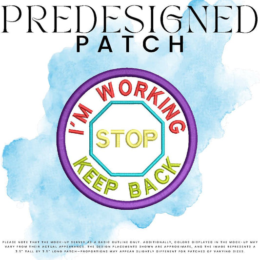 I’M WORKING KEEP BACK-STOP SIGN (outline)