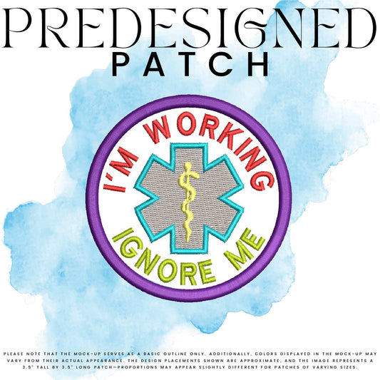 I’M WORKING IGNORE ME-MEDICAL SYMBOL (filled in)