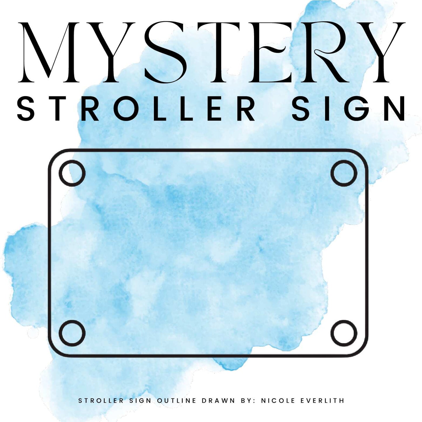 MYSTERY STROLLER SIGN