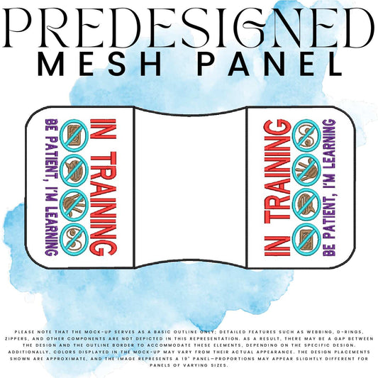IN TRAINING SYMBOLS BE PATIENT I’M LEARNING-MESH PANEL