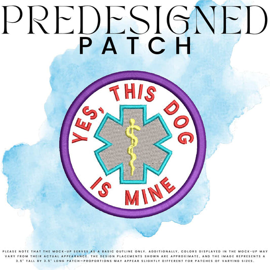YES THIS DOG IS MINE-MEDICAL SYMBOL (filled in)