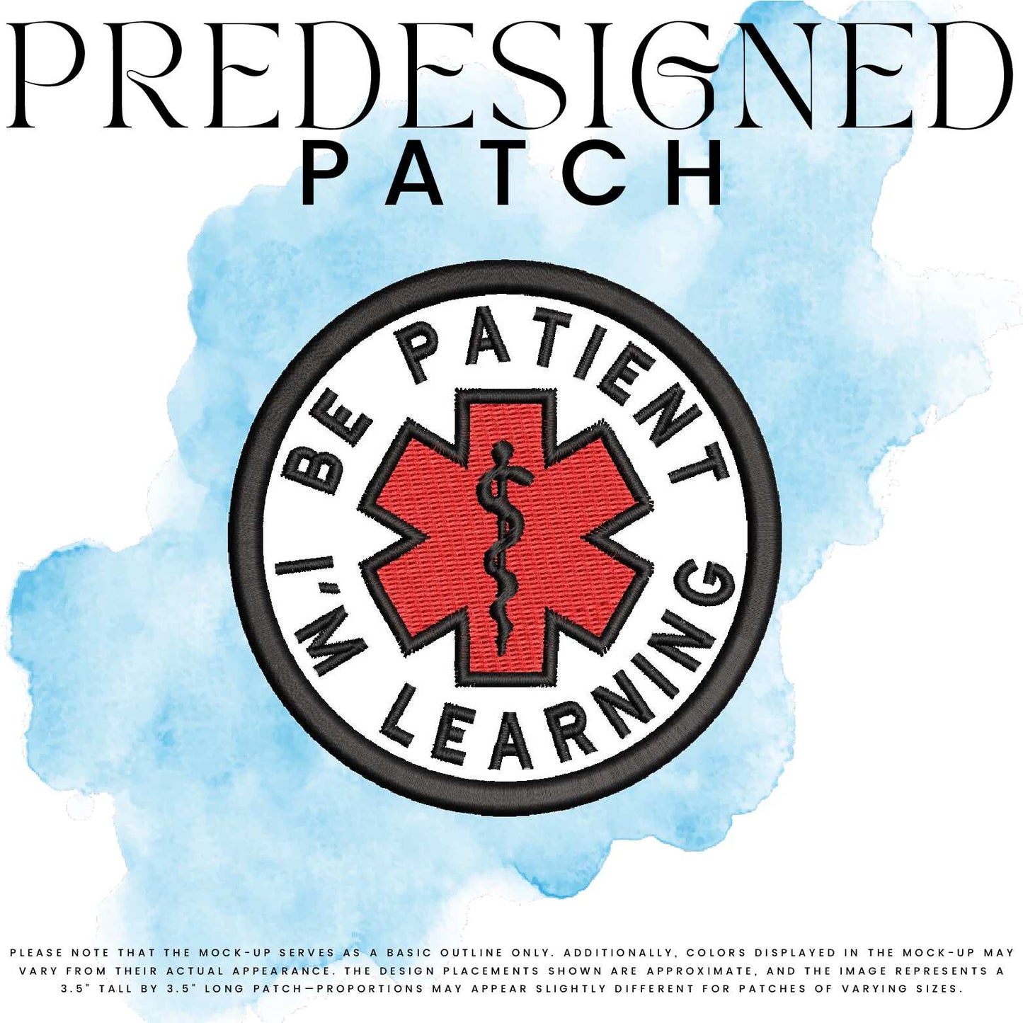 BE PATIENT I’M LEARNING-MEDICAL SYMBOL (filled in)