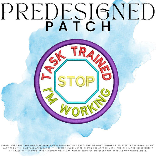 TASK TRAINED I’M WORKING-STOP SIGN (appliqué)