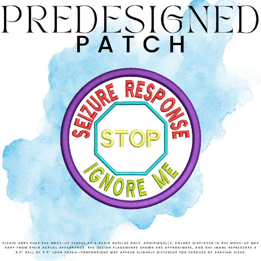 SEIZURE RESPONSE IGNORE ME-STOP SIGN (appliqué)