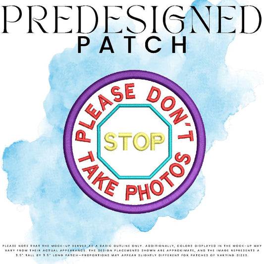 PLEASE DON’T TAKE PHOTOS-STOP SIGN (appliqué)