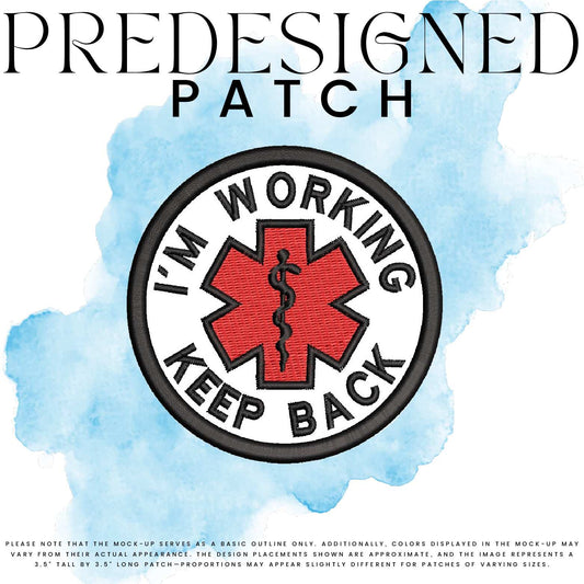 I’M WORKING KEEP BACK-MEDICAL SYMBOL (filled in)