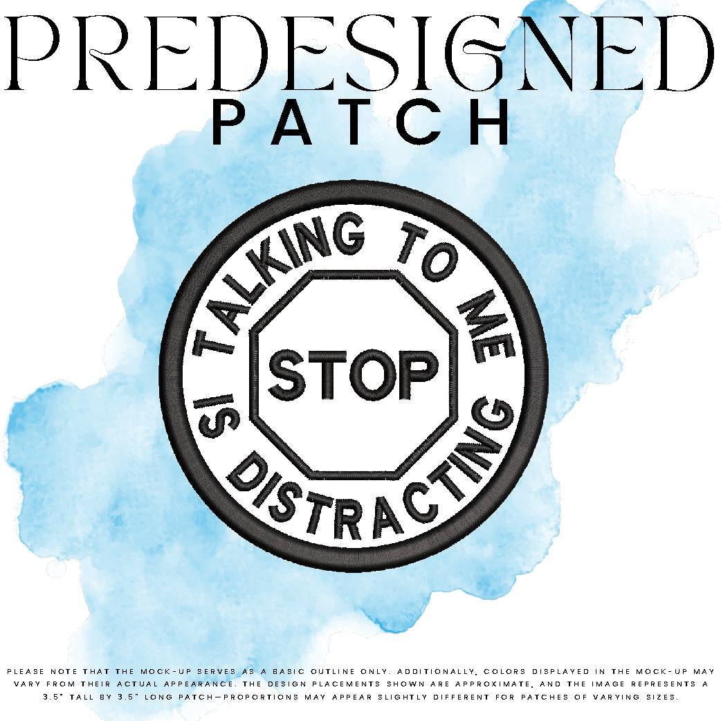 TALKING TO ME IS DISTRACTING-STOP SIGN (outline)