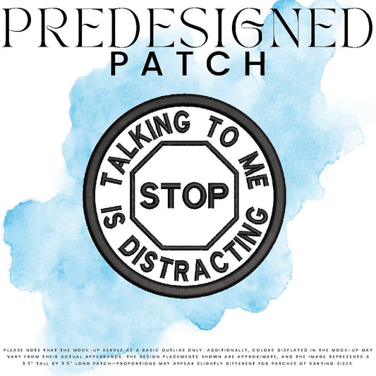 TALKING TO ME IS DISTRACTING-STOP SIGN (outline)