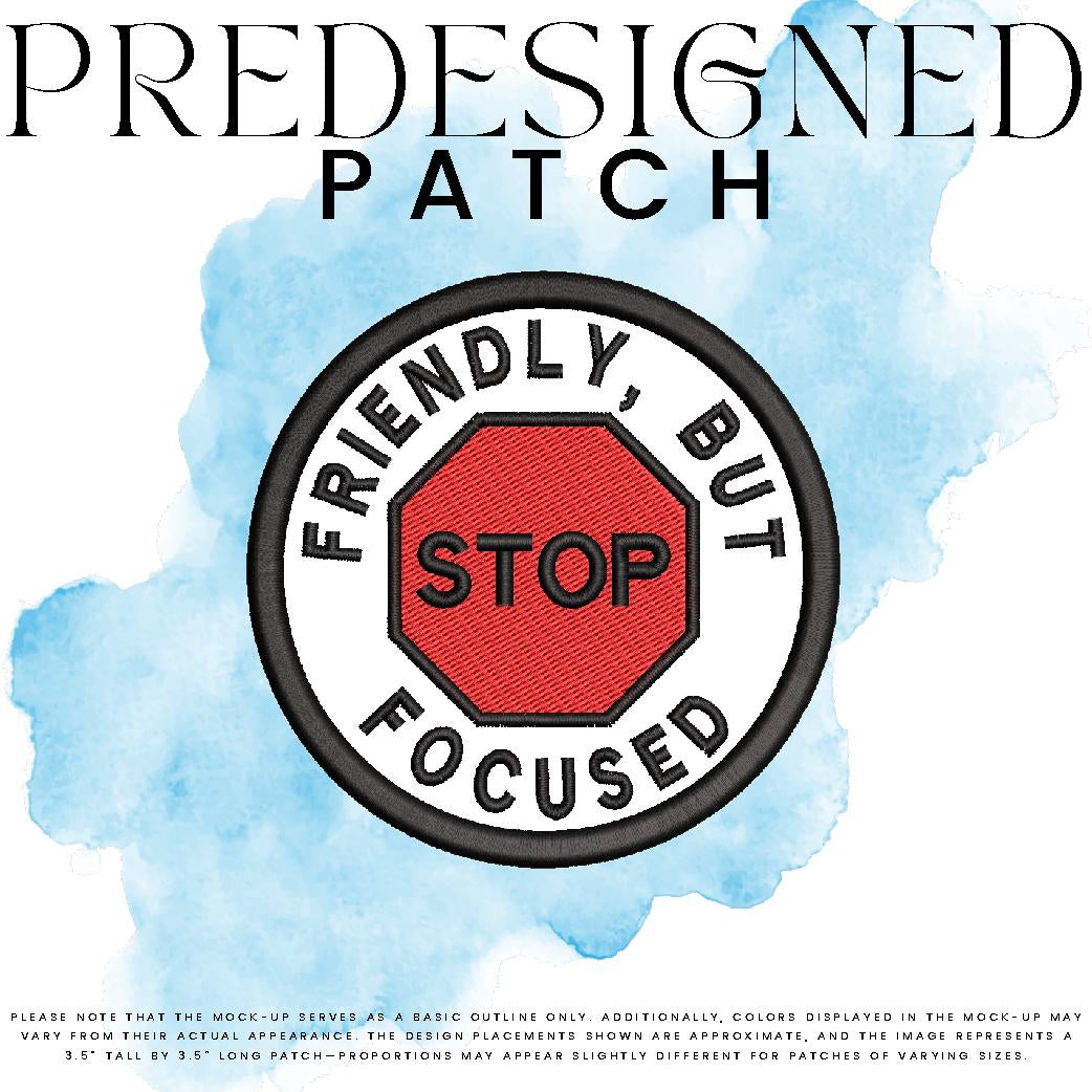 FRIENDLY, BUT FOCUSED-STOP SIGN (filled in)