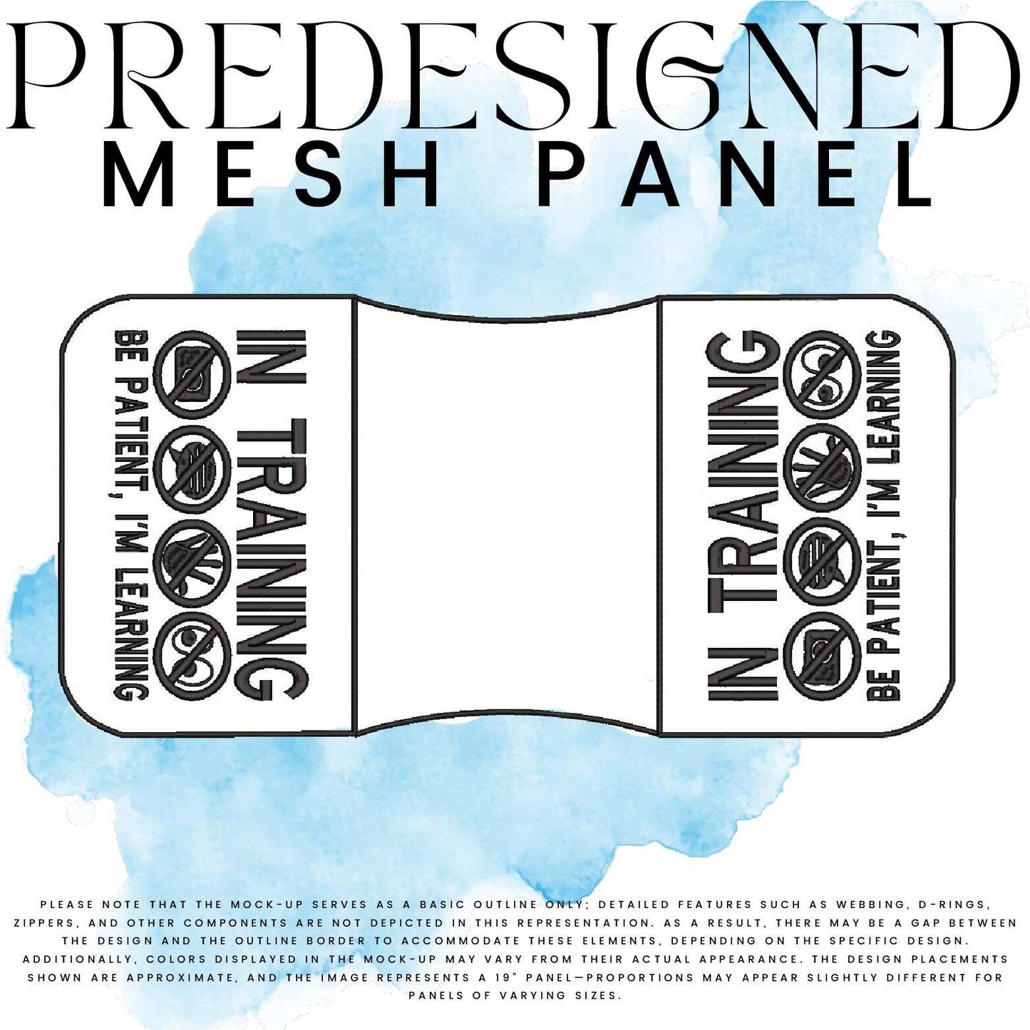 IN TRAINING SYMBOLS BE PATIENT I’M LEARNING-MESH PANEL
