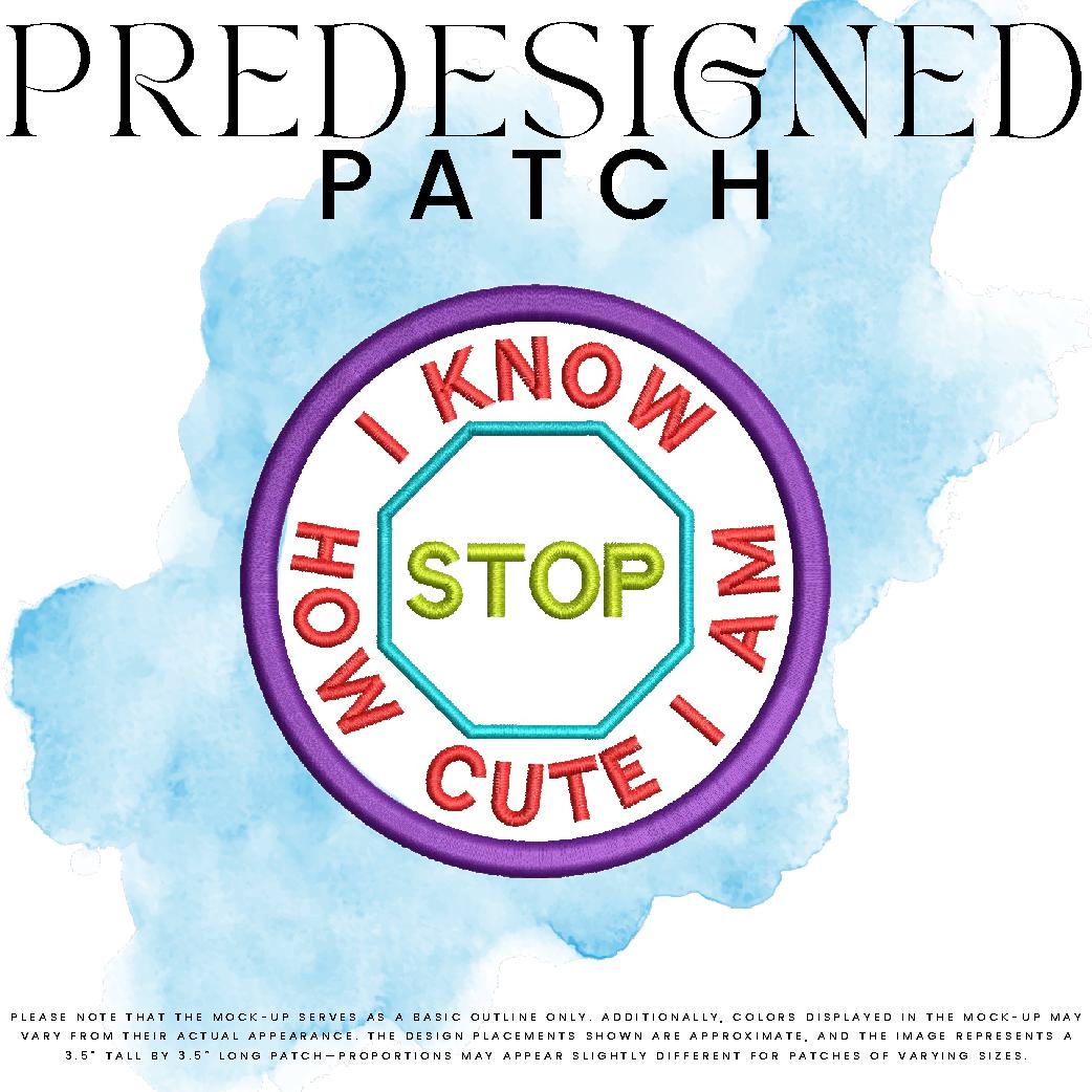 I KNOW HOW CUTE I AM-STOP SIGN (outline)