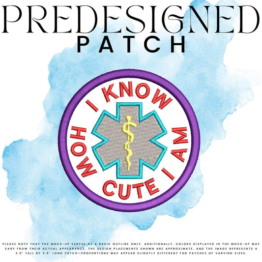 I KNOW HOW CUTE I AM-MEDICAL SYMBOL (filled in)