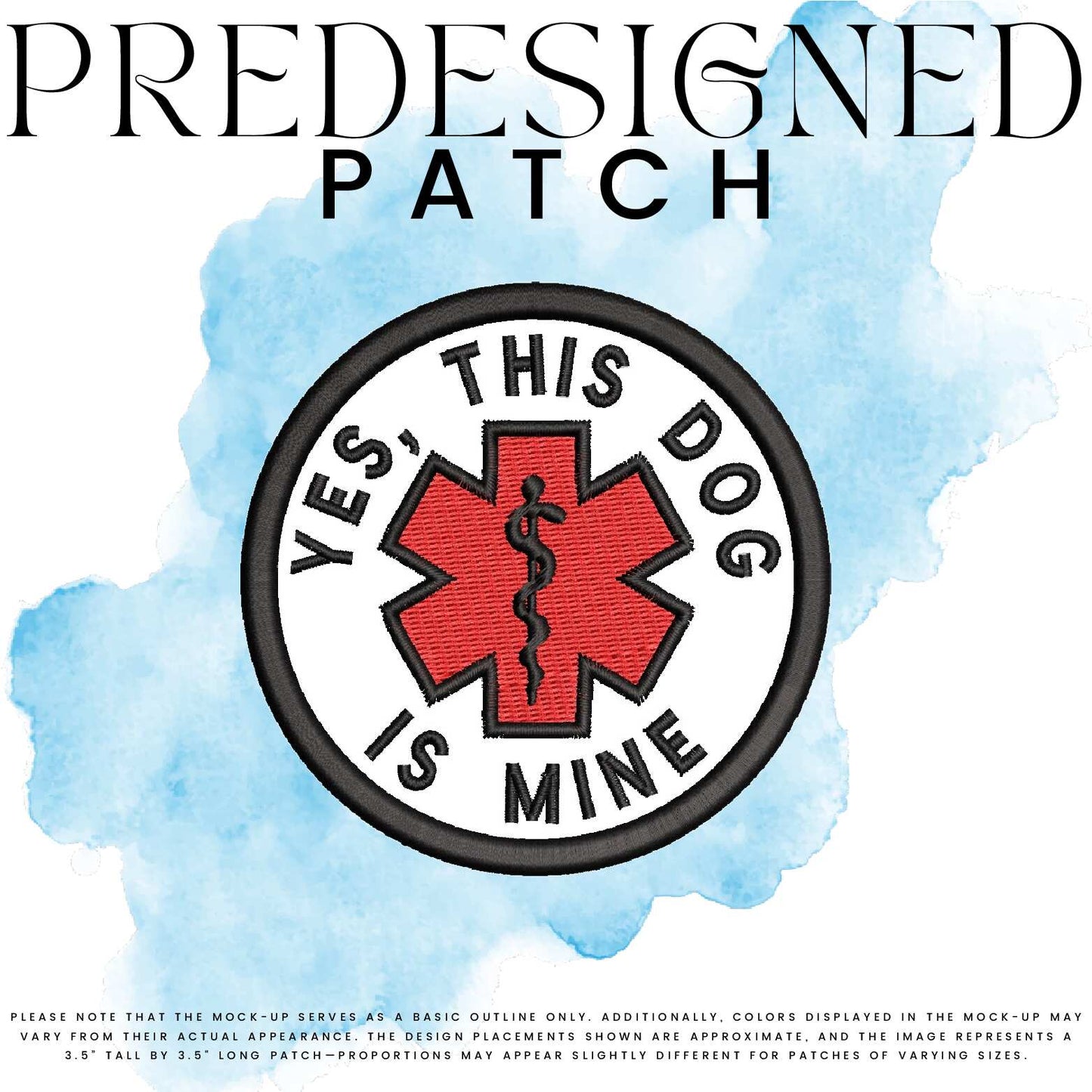 YES THIS DOG IS MINE-MEDICAL SYMBOL (filled in)