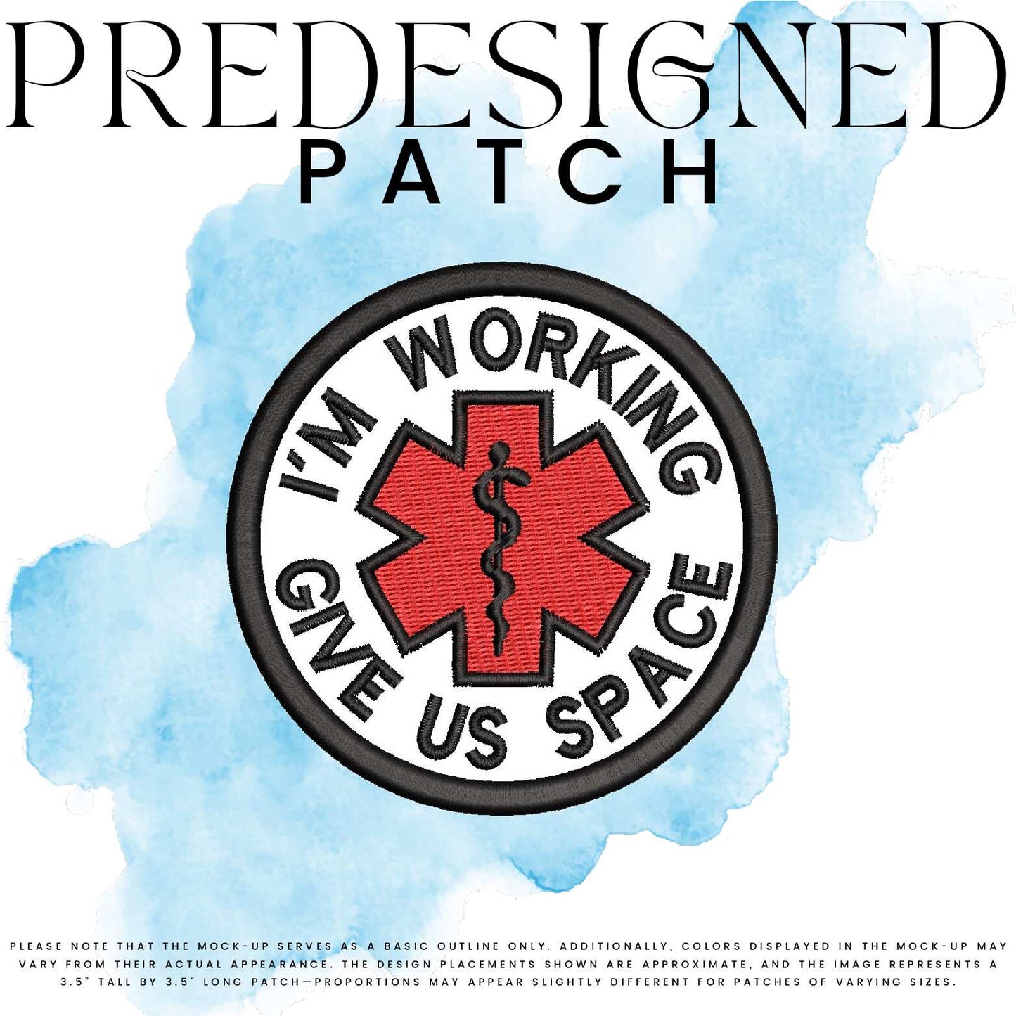 I’M WORKING GIVE US SPACE-MEDICAL SYMBOL (filled in)