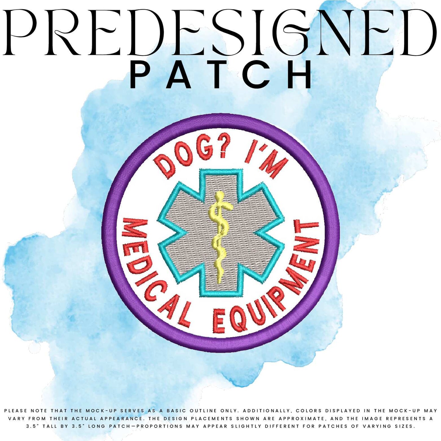 DOG? I’M MEDICAL EQUIPMENT!-MEDICAL SYMBOL (filled in)