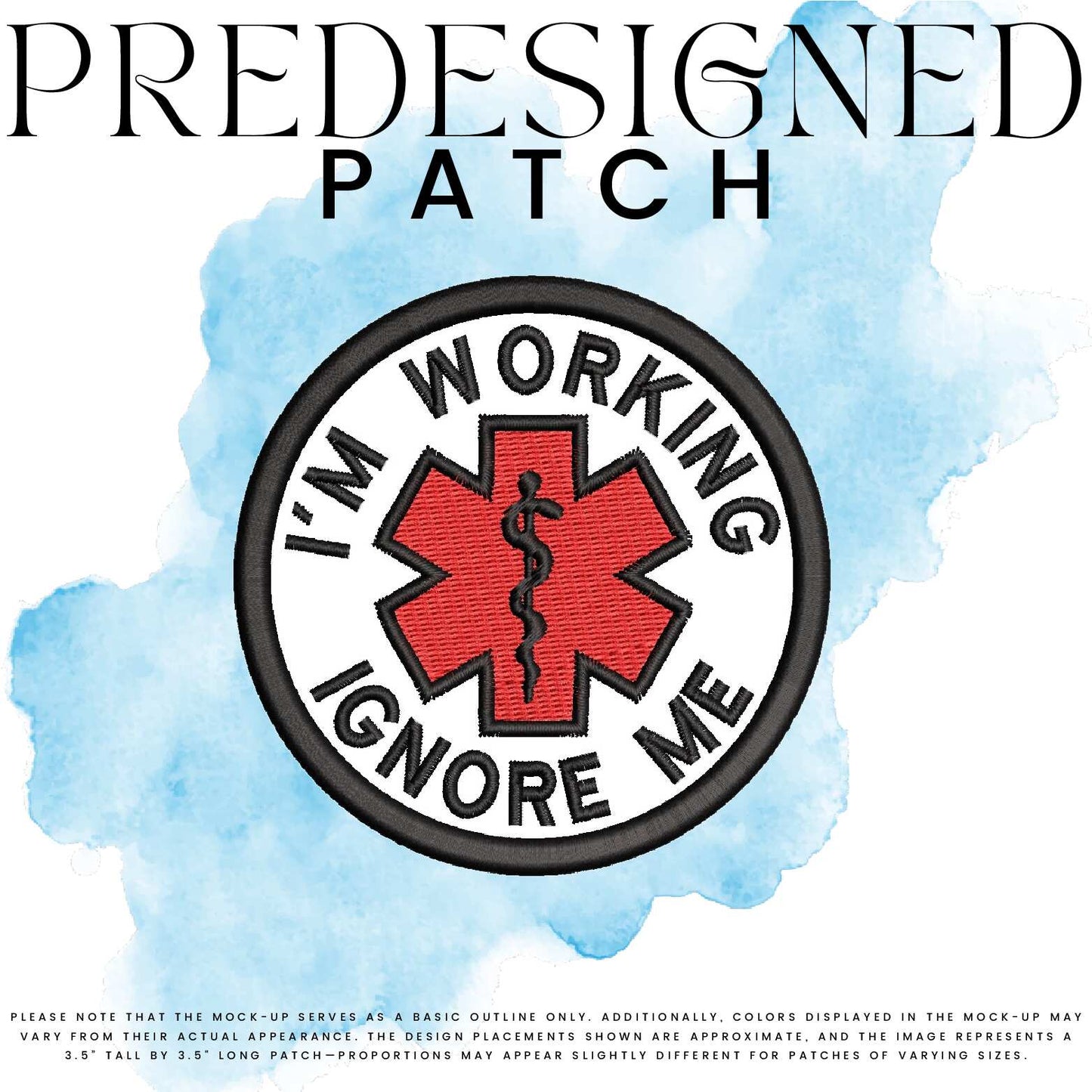 I’M WORKING IGNORE ME-MEDICAL SYMBOL (filled in)