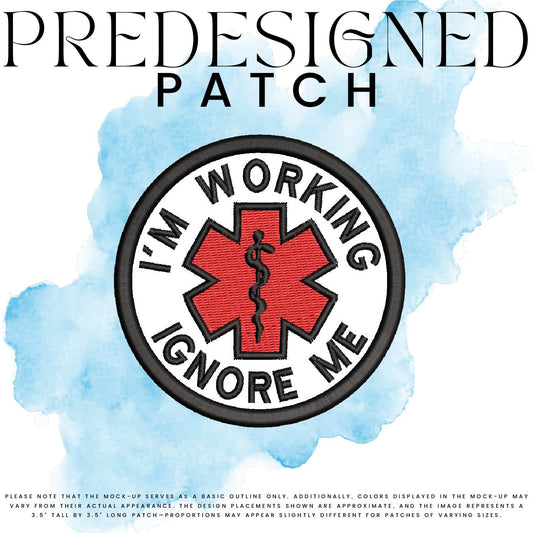 I’M WORKING IGNORE ME-MEDICAL SYMBOL (filled in)