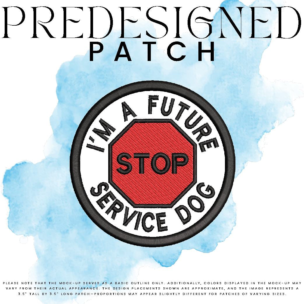 I’M A FUTURE SERVICE DOG-STOP SIGN (filled in)