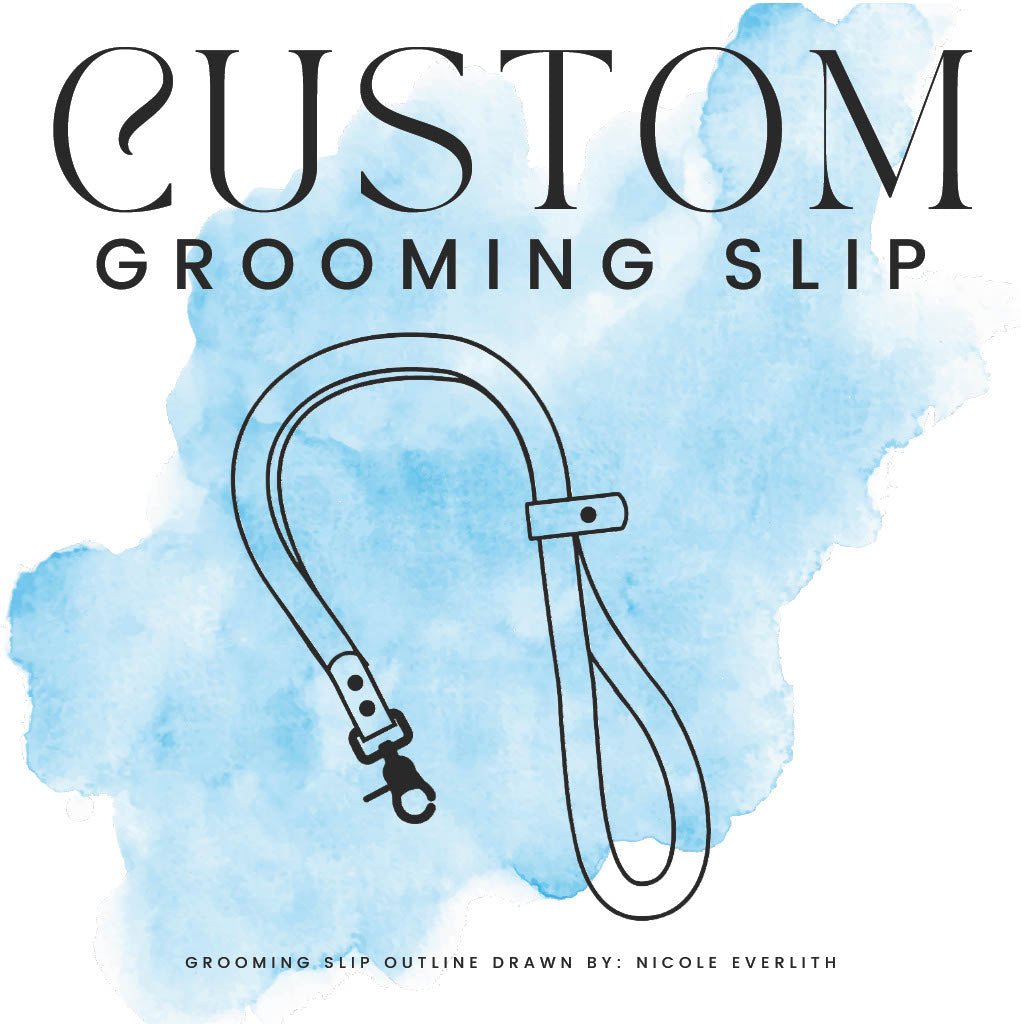 CUSTOM GROOMING SLIP