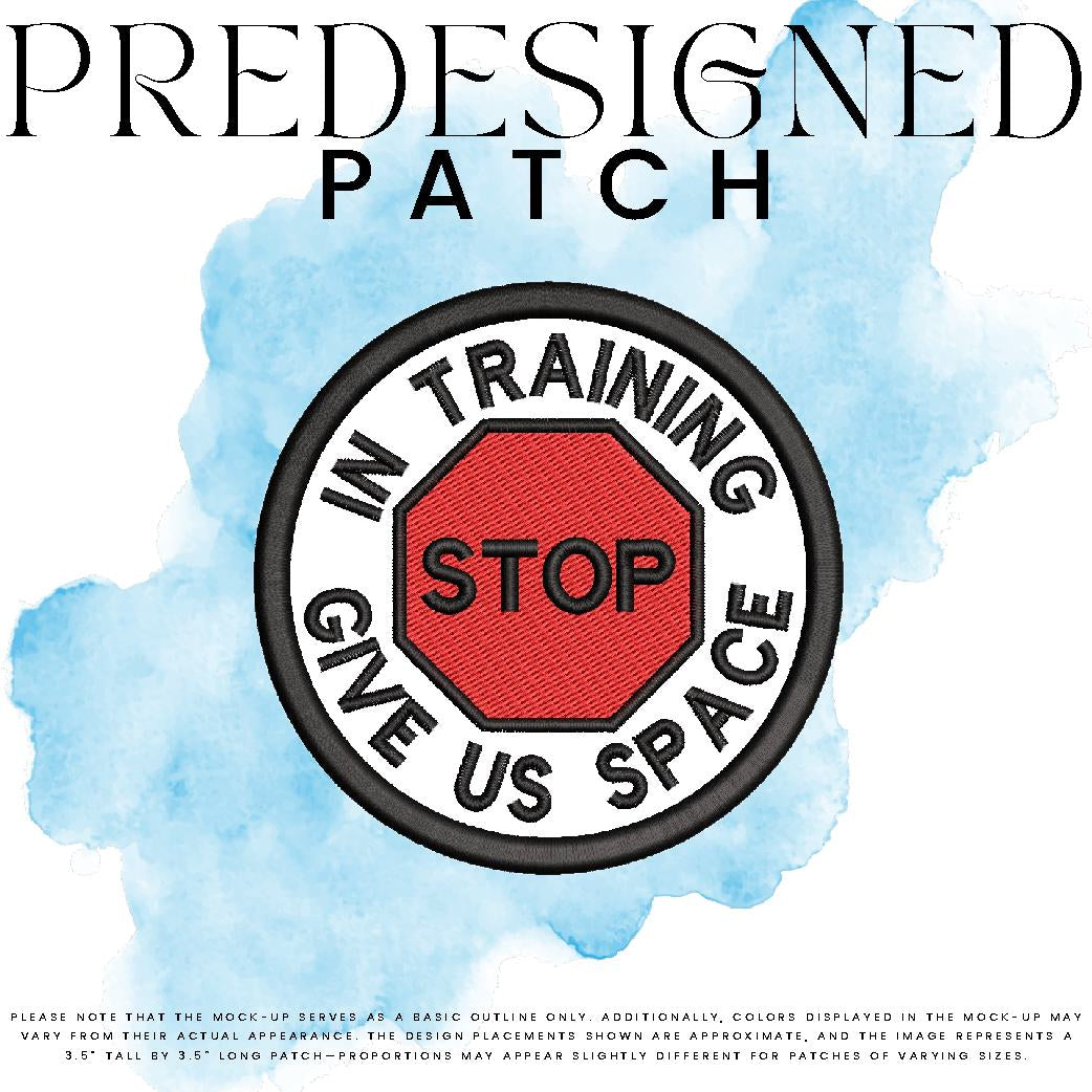 IN TRAINING GIVE US SPACE-STOP SIGN (filled in)