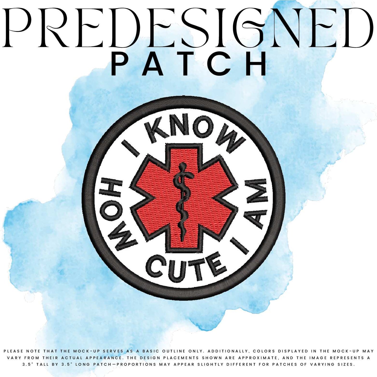 I KNOW HOW CUTE I AM-MEDICAL SYMBOL (filled in)