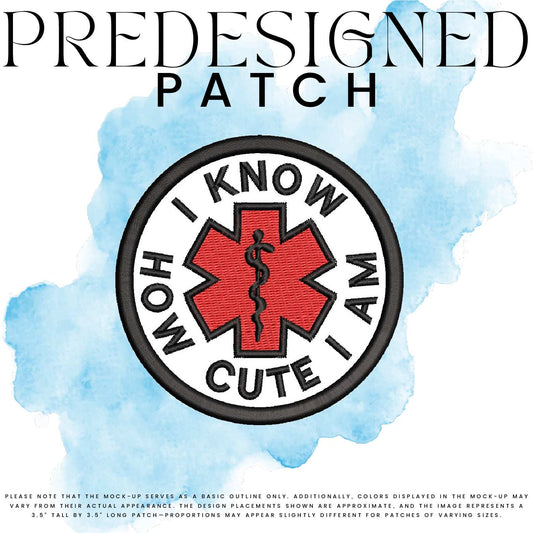 I KNOW HOW CUTE I AM-MEDICAL SYMBOL (filled in)