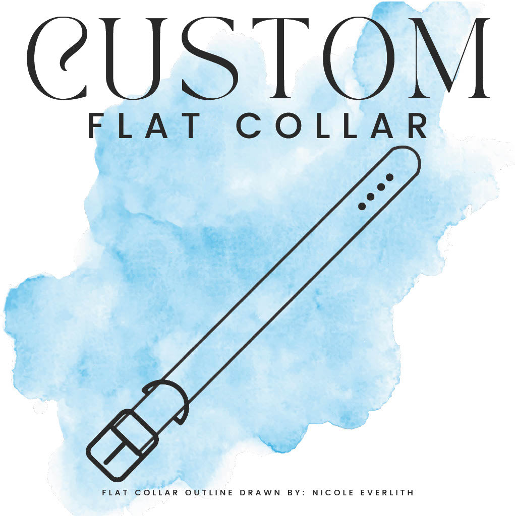 CUSTOM FLAT COLLAR (coming soon!)