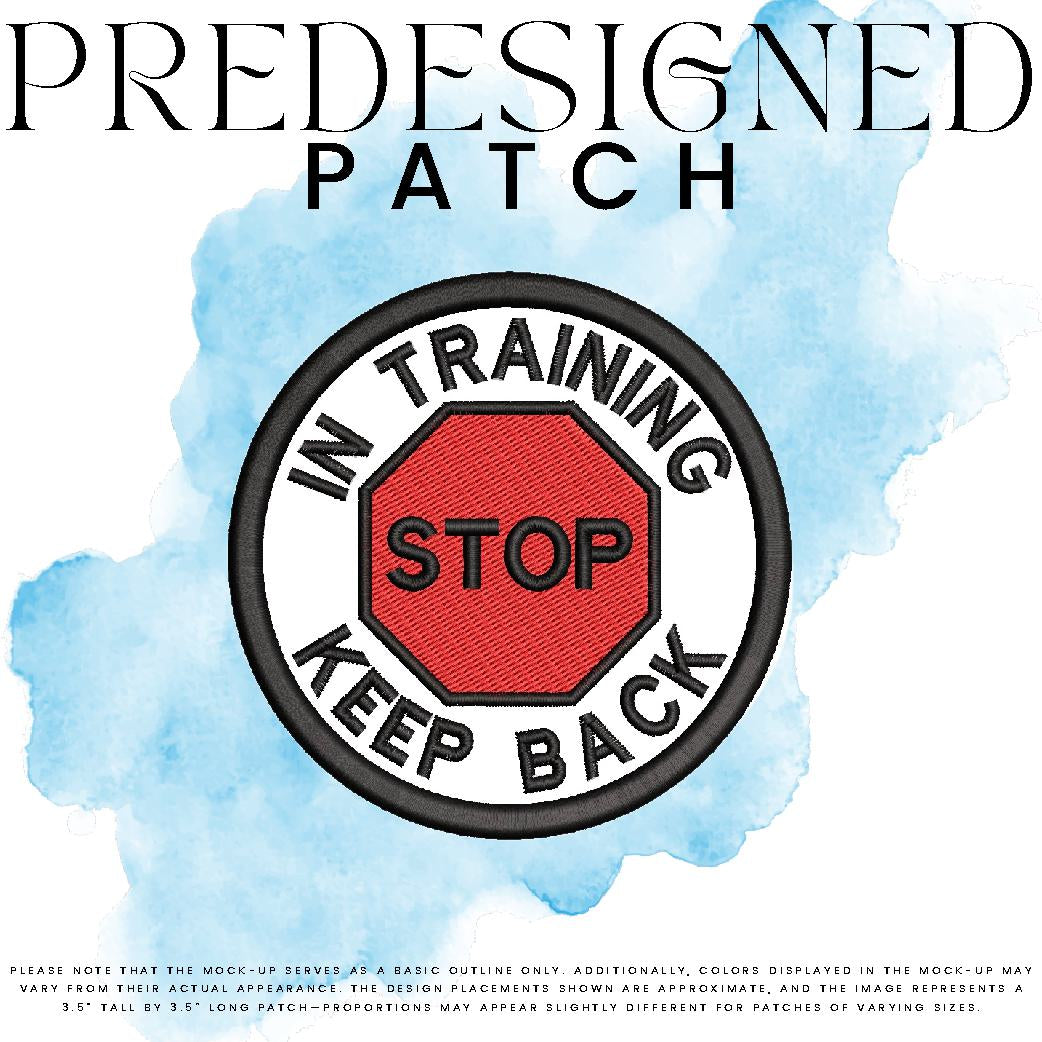 IN TRAINING KEEP BACK-STOP SIGN (filled in)