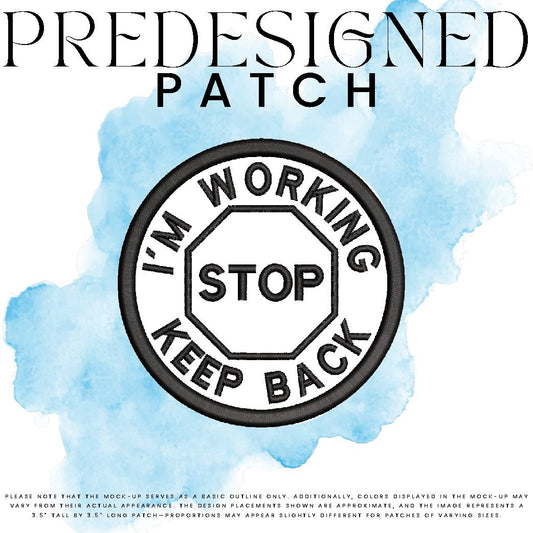 I’M WORKING KEEP BACK-STOP SIGN (outline)