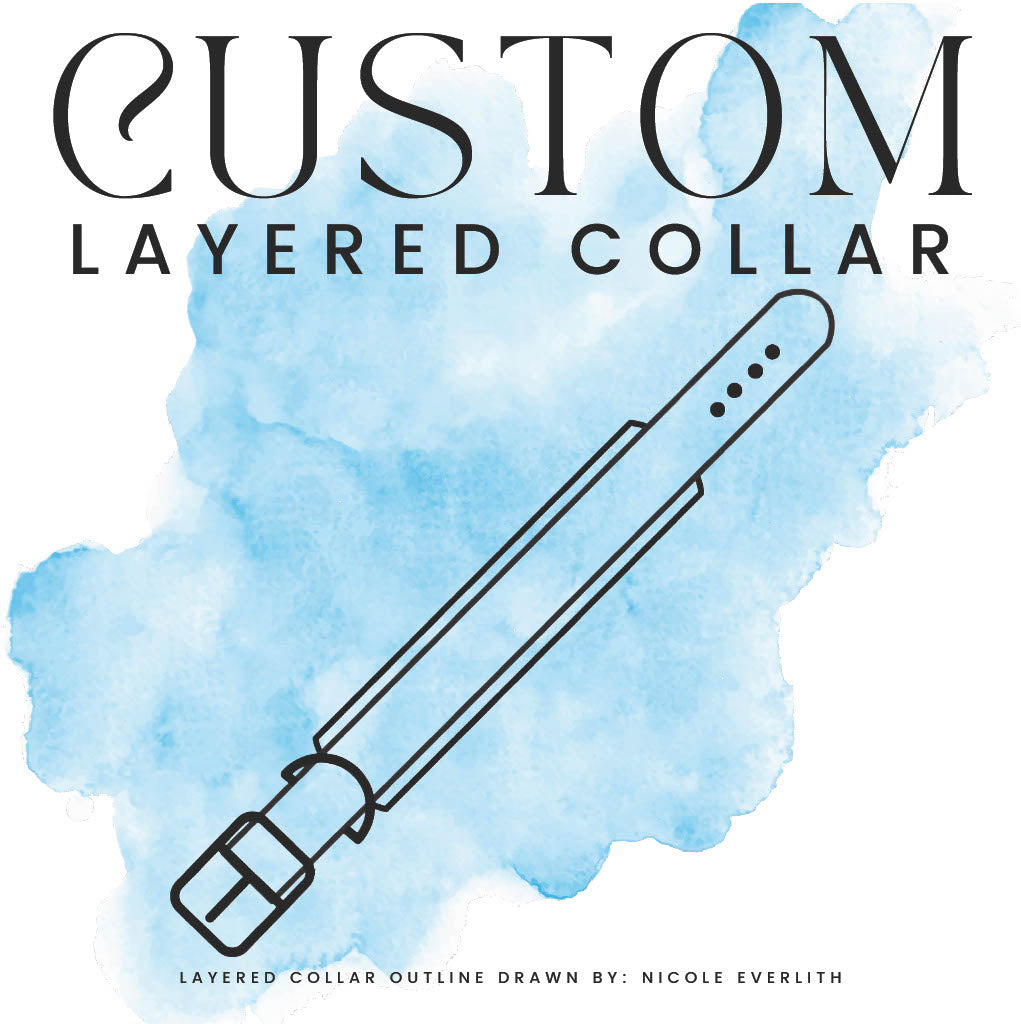 CUSTOM LAYERED COLLAR (coming soon!)