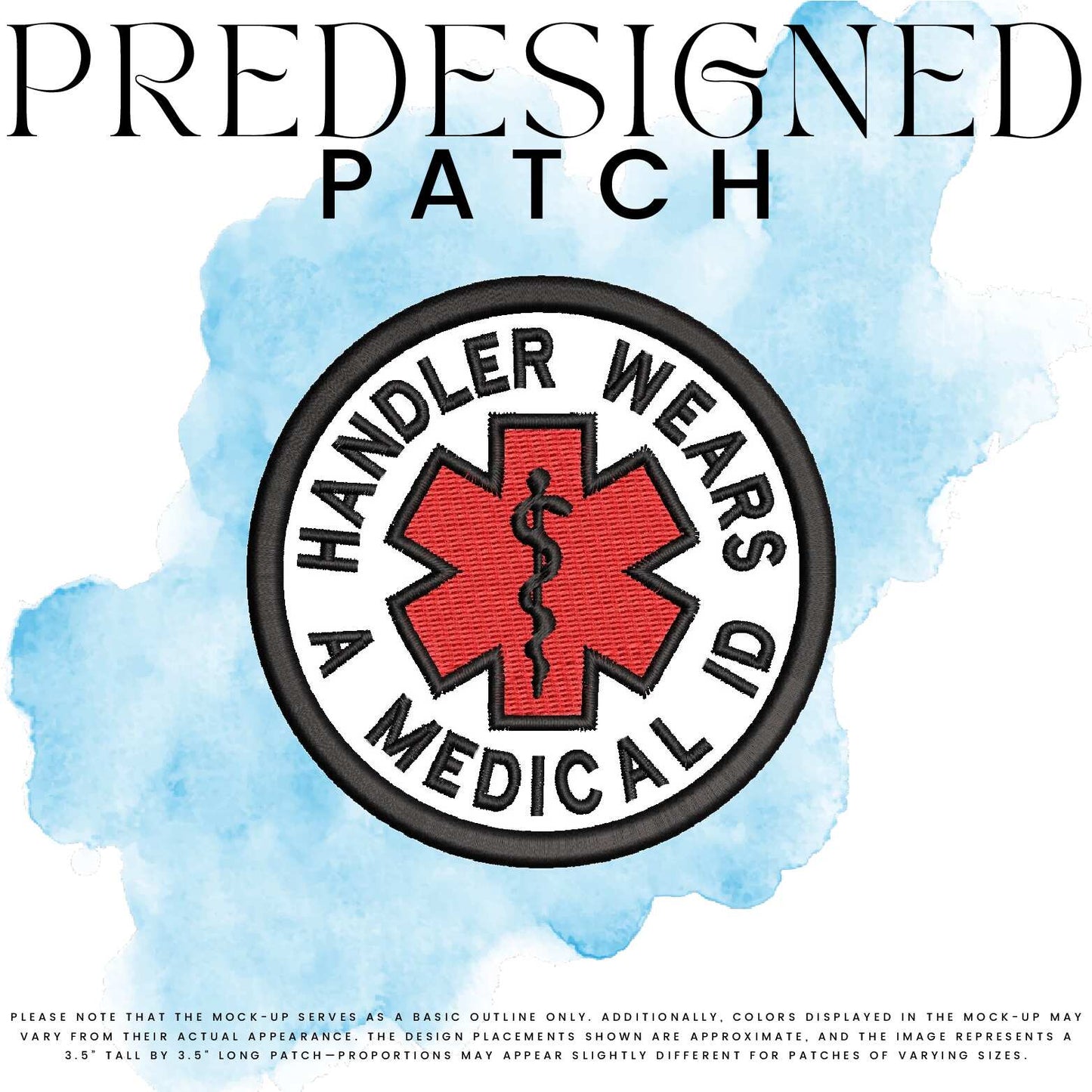 HANDLER WEARS A MEDICAL ID-MEDICAL SYMBOL (filled in)