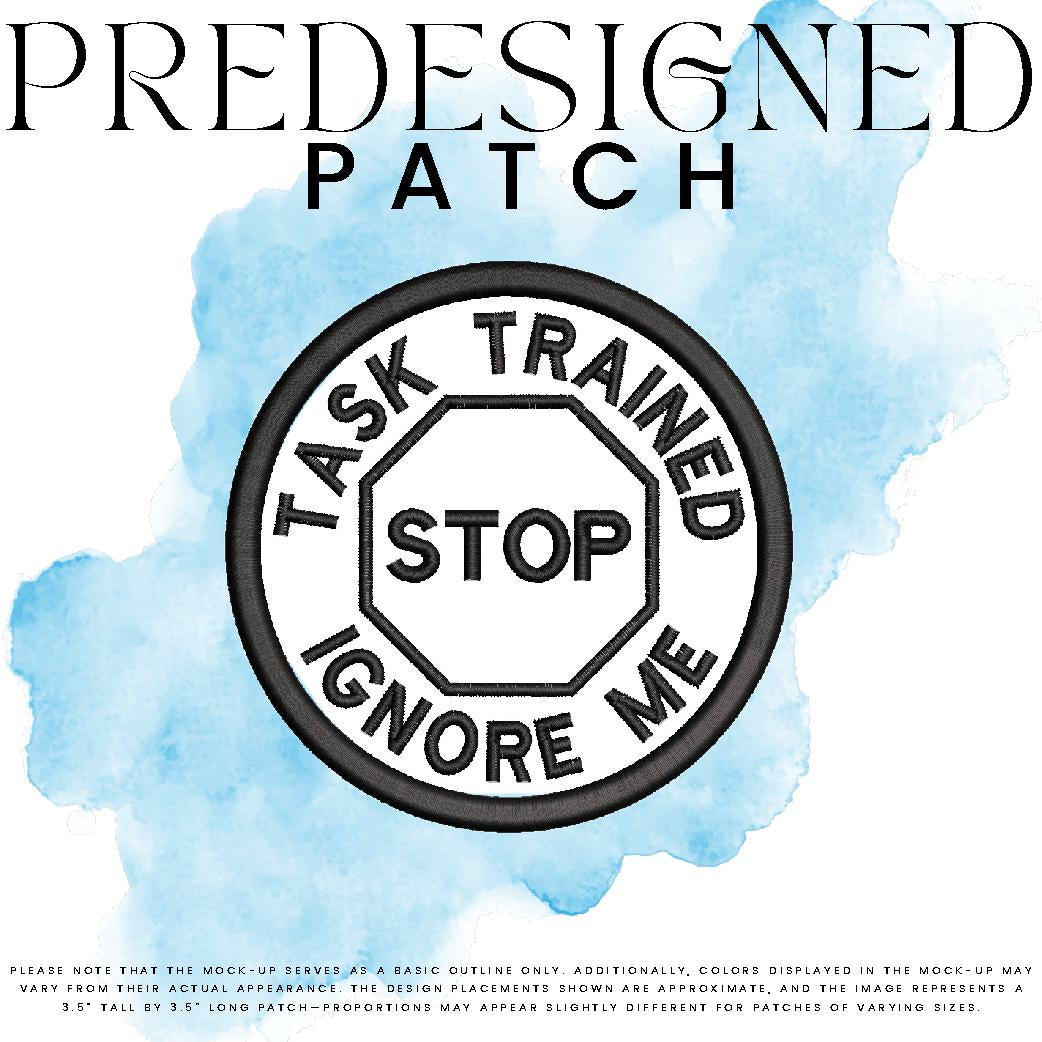 TASK TRAINED IGNORE ME-STOP SIGN (appliqué)