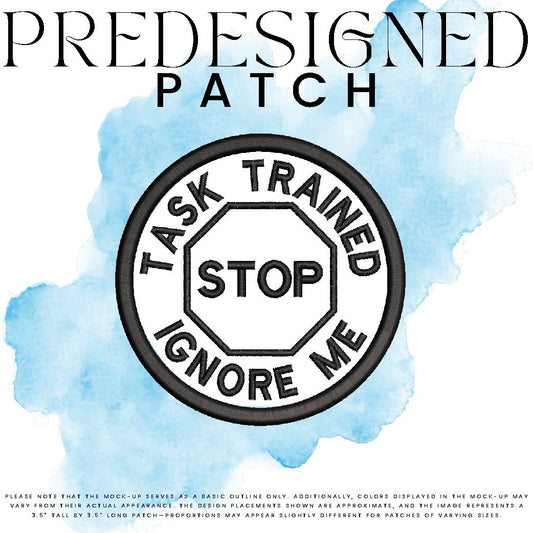 TASK TRAINED IGNORE ME-STOP SIGN (appliqué)