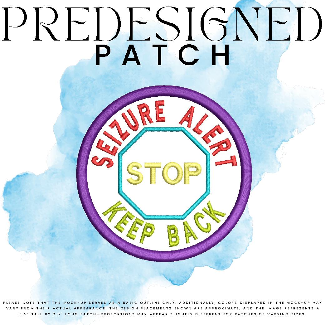 SEIZURE ALERT KEEP BACK-STOP SIGN (appliqué)