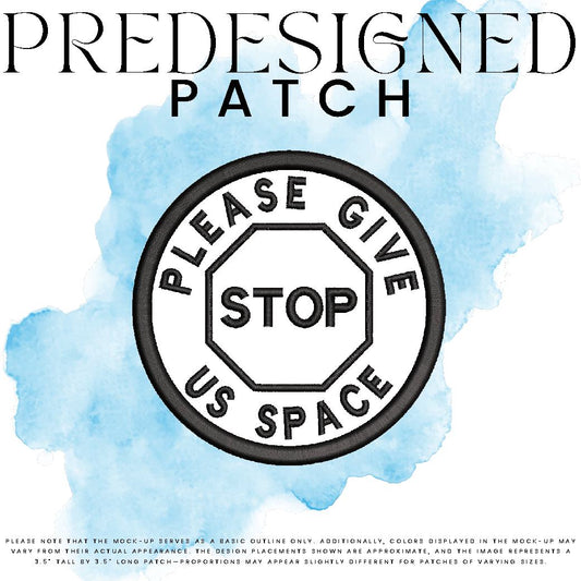 PLEASE GIVE US SPACE-STOP SIGN (appliqué)