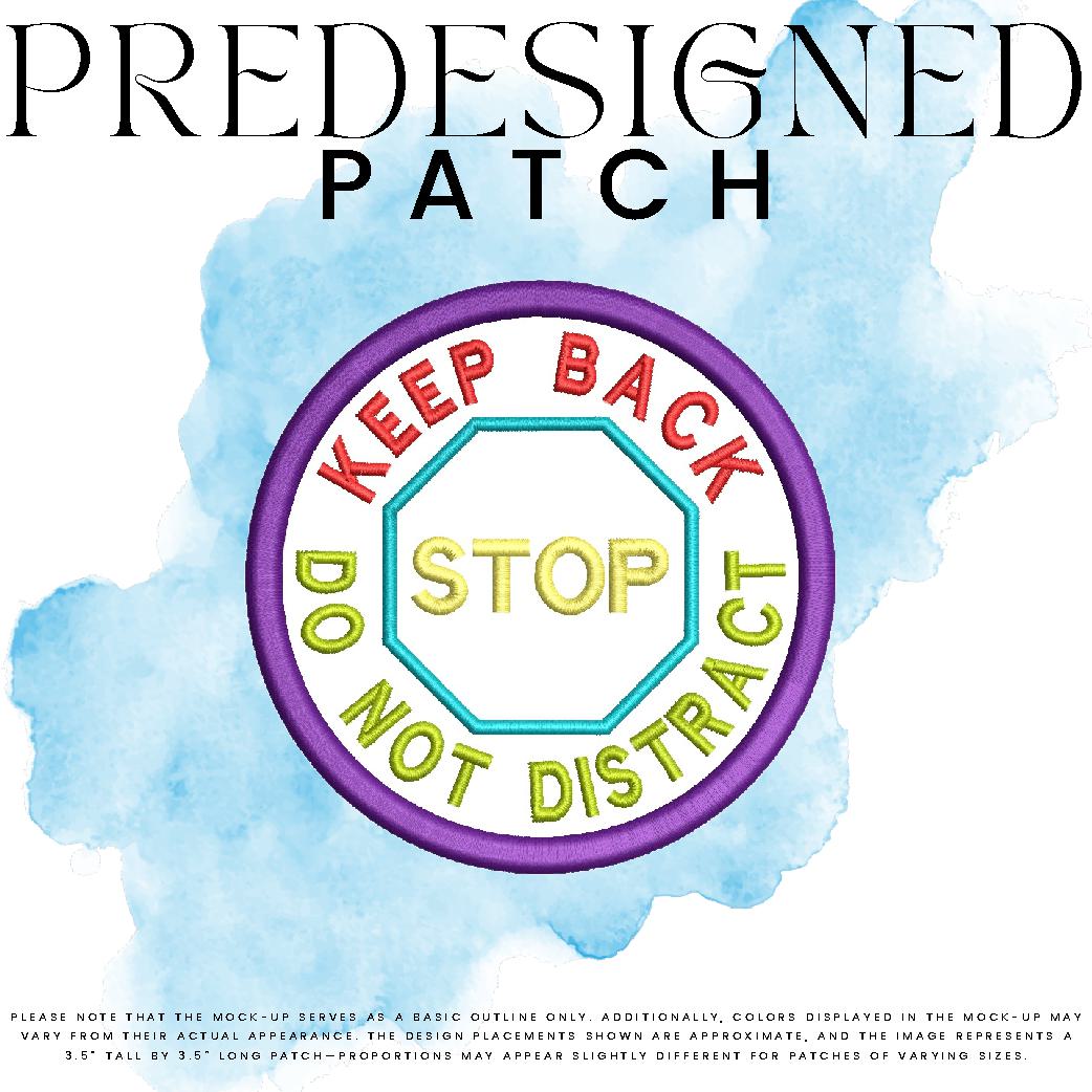 KEEP BACK DO NOT DISTRACT-STOP SIGN (appliqué)