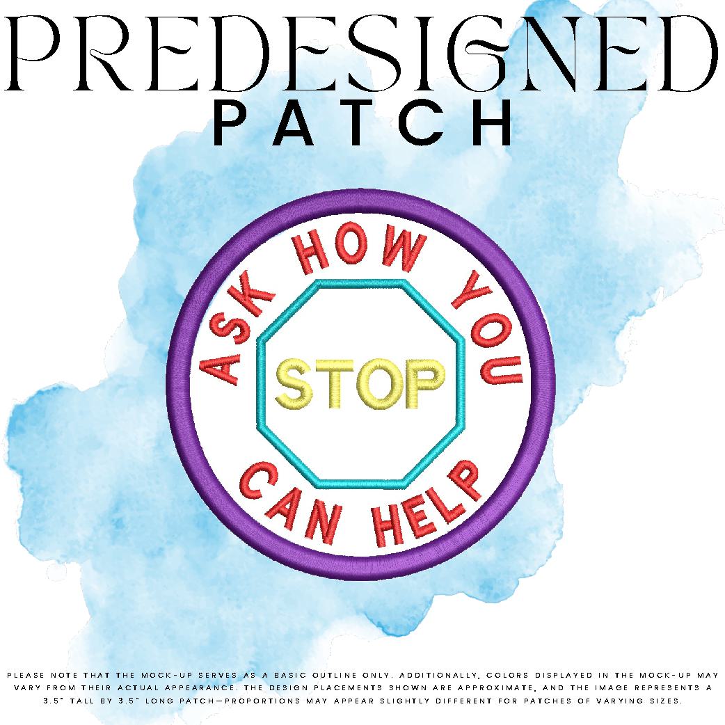 ASK HOW YOU CAN HELP-STOP SIGN (appliqué)